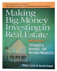Making Big Money Investing in Real Estate Without Tenants, Banks or Rehab Projects (e-Book)