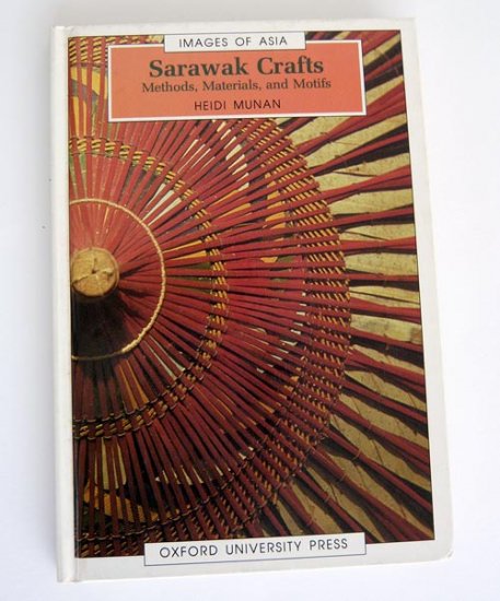 Sarawak crafts : methods, materials and motifs - Heidi Munan