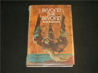 Beyond the Beyond - Poul Anderson, 1969 HC, collection