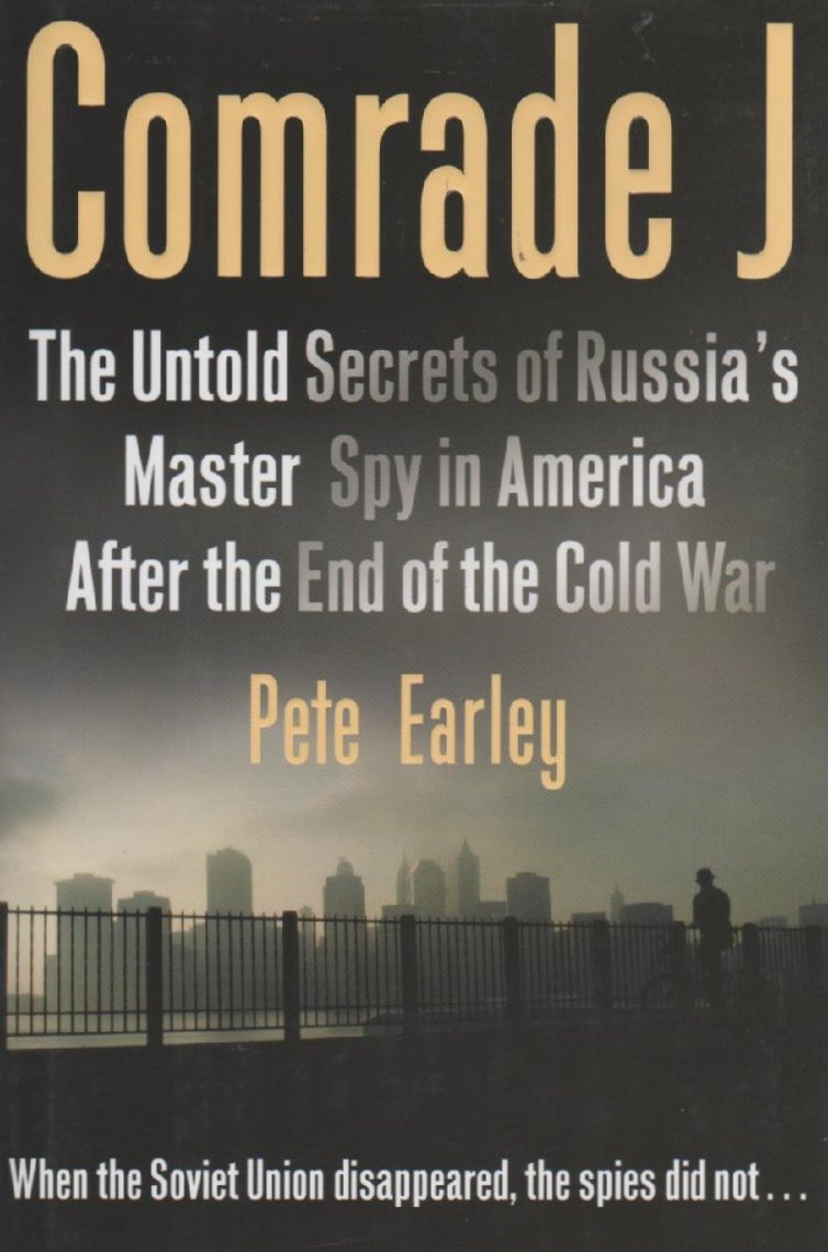Comrade J by Pete Earley (Hardcover)
