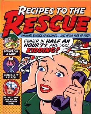 Recipes to the Rescue Quick Cooking Cookbook