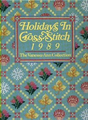 Holidays In Cross Stitch 1989 The Vanessa-Ann Collection Patterns Book