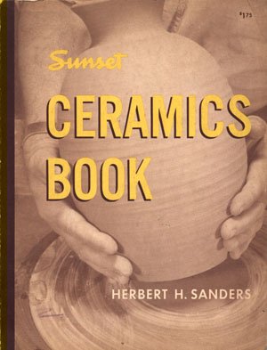 Sunset Ceramics Book Herbert H. Sanders vintage ceramic sculpture pottery