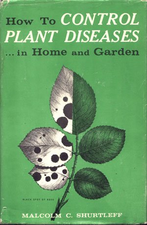 How To Control Plant Diseases...In Home and Garden Vintage Gardening Book
