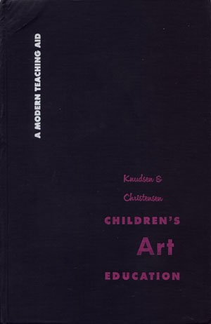 Children's Art Education A Modern Teaching Aid Knudsen & Christensen vintage book 1957