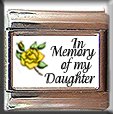 IN MEMORY OF DAUGHTER YELLOW ROSE BUD ITALIAN CHARM