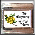 IN MEMORY OF MOM YELLOW ROSE BUD ITALIAN CHARM