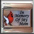 IN MEMORY OF MOM CARDINAL #2 ITALIAN CHARM