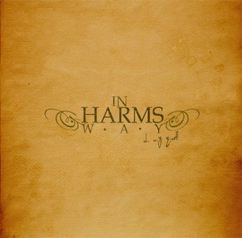 In Harms Way - Oh My God!