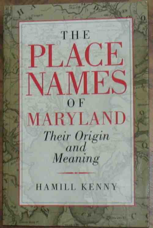 Genealogy History The Placenames of Maryland Origin and Meaning New