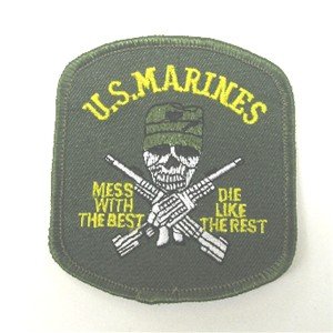 U.S. Marine Corps Mess With The Best, Die Like The Rest Patch