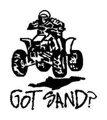 ATV GOT SAND? Vinyl sticker / decal