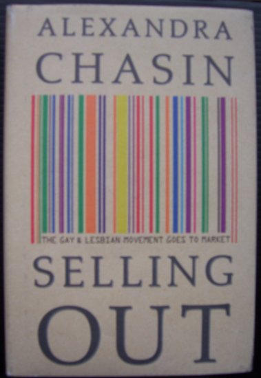 SELLING OUT Gay & Lesbian Movement Goes to Market HB