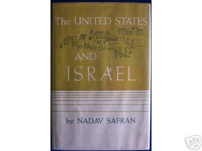 The UNITED STATES AND ISRAEL by Nadav Safran