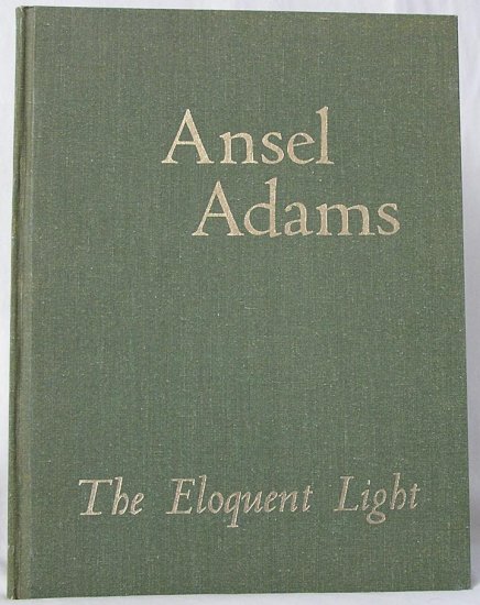 ANSEL ADAMS Eloquent Light BIOGRAPHY Photographs LANDSCAPES & MORE 1st HB