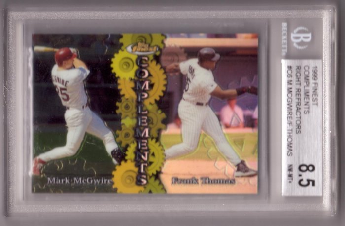 MARK McGWIRE / FRANK THOMAS 1999 FINEST COMPLIMENTS #C6 DUAL REFRACTOR BECKETT 8.5 NM-MT+