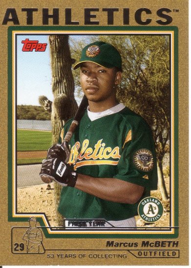 MARCUS McBETH 2004 TOPPS GOLD #314 SP# 0576/2004 ROOKIE OAKLAND ATHLETICS