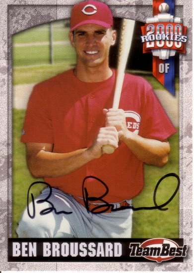 BEN BROUSSARD 2000 TEAM BEST AUTOGRAPH #10 ROOKIE CINCINNATI REDS
