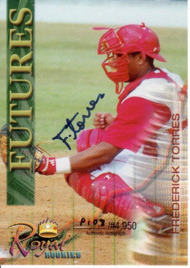 FREDERICK TORRES 2000 ROYAL ROOKIES FUTURES AUTOGRAPH #16 SP# P108/4,950 TEXAS RANGERS