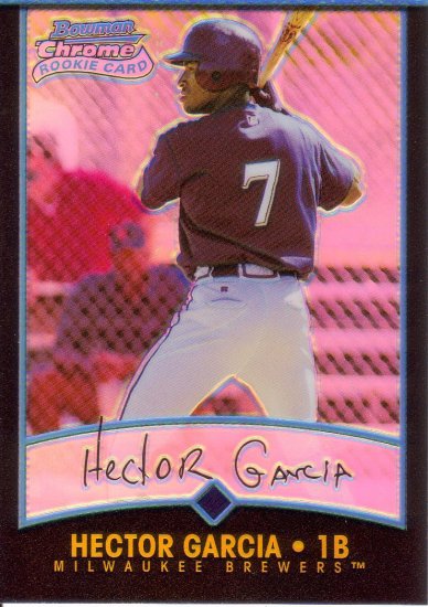 HECTOR GARCIA 2001 BOWMAN CHROME GOLD REFRACTOR ROOKIE #135 MILWAUKEE BREWERS