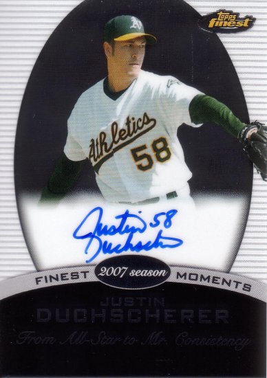 JUSTIN DUCHSCHERER 2008 FINEST MOMENTS #FMA-JD AUTO OAKLAND ATHLETICS AllstarZsports.com