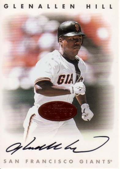 GLENALLEN HILL 1996 LEAF SIGNATURE SERIES AUTOGRAPH #102 BRONZE S.F.GIANTS AllstarZsports.com