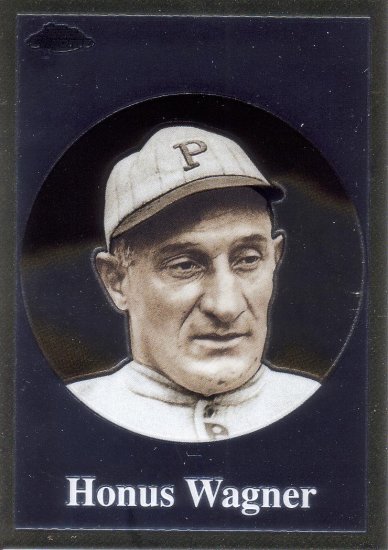 HONUS WAGNER 2001 TOPPS CHROME BEFORE THERE WAS TOPPS #BT7 PITTSBURGH PIRATES AllstarZsports.com