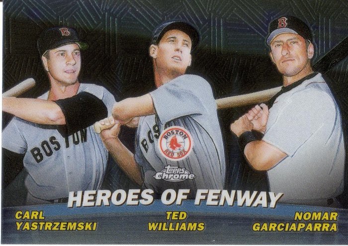 YASTRZEMSKI, WILLIAMS, GARCIAPARRA 2001 TOPPS CHROME HEROES OF FENWAY #TC13 AllstarZsports.com