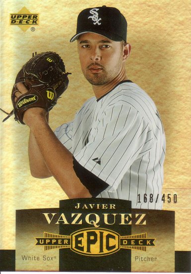 JAVIER VAZQUEZ 2006 UPPER DECK EPIC #53 SP 168/450 CHICAGO WHITE SOX AllstarZsports.com