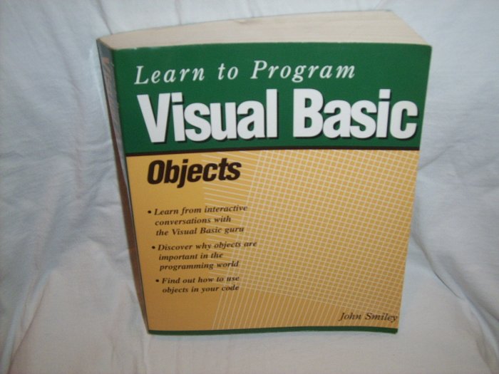 Learn to Program Visual Basic Objects by John Smiley (Softcover 2001)