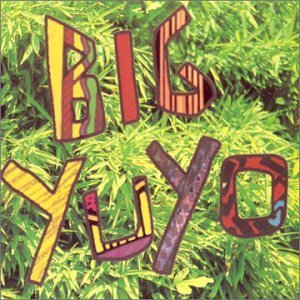 Big Yuyo by Los Pericos