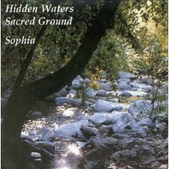 Hidden Waters/Sacred Ground by Sophia (New Age) (Audio CD - April 22, 1999)