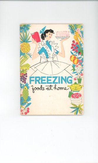 Freezing Foods At Home Cookbook Vintage