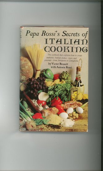 Papa Rossi's Secrets Of Italian Cooking Cookbook By Victor Bennett Vintage