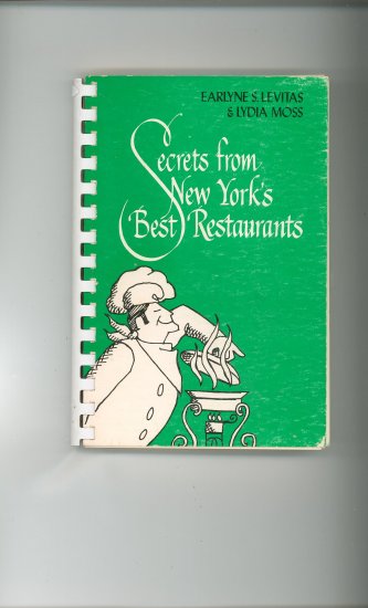 Secrets From New Yorks Best Restaurants Cookbook by Earlyne Levitas Lydia Moss Vintage