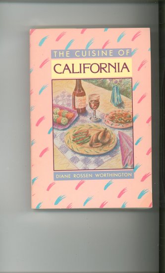 The Cuisine Of California Cookbook by Diane Worthington 0874772877