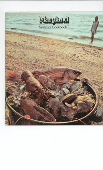 Maryland Seafood Cookbook 1 by Seafood Marketing Authority