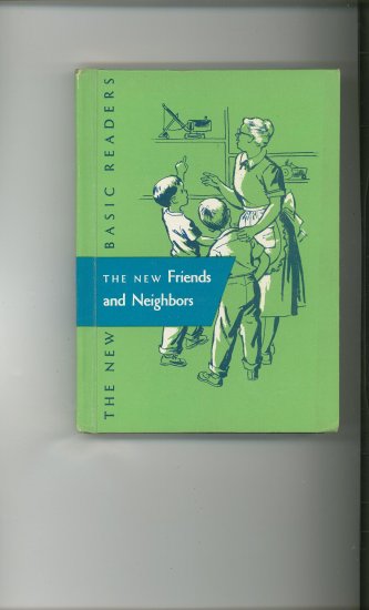The New Basic Readers The New More Friends And Neighbors 2.1 Vintage