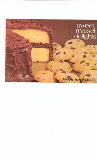 Sweet Morsel Delights Cookbook by Nestle