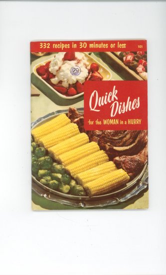 Quick Dishes For The Woman In A Hurry Cookbook # 101 by Culinary Arts Institute Vintage Item