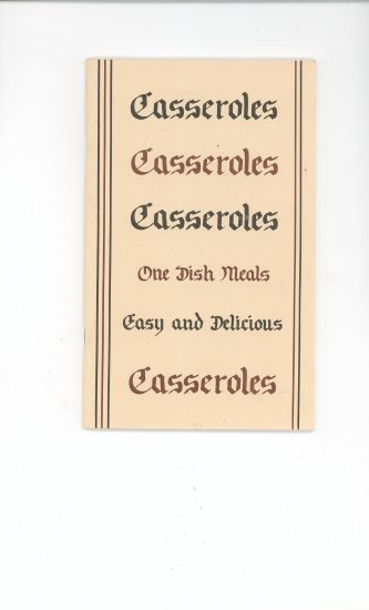 Casseroles Casseroles Casseroles One Dish Meals Cookbook