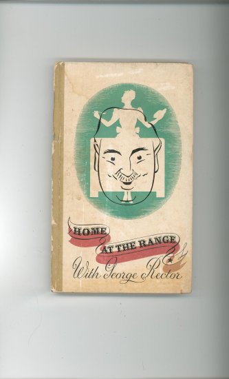 Home At The Range Cookbook With George Rector Vintage