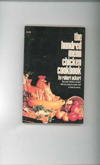 The Hundred Menu Chicken Cookbook by Robert Ackart 0448017342