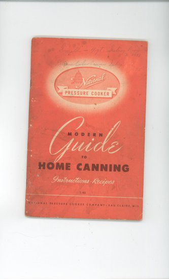 Modern Guide To Home Canning Cookbook Manual National Pressure Cooker 1-45 Vintage