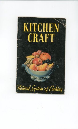 Kitchen Craft Natural System Of Cooking Cookbook & Manual Vintage