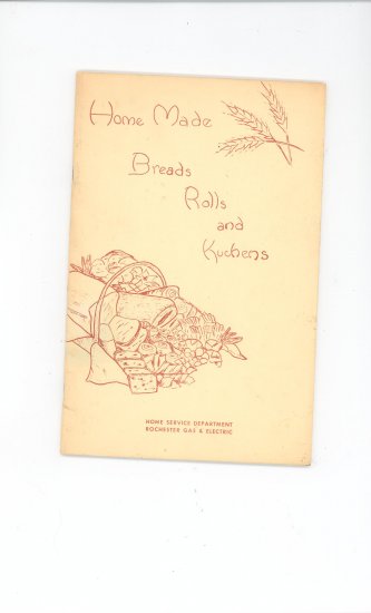 Home Made Breads Rolls + Cookbook by Rochester Gas & Electric Company Vintage Regional New York