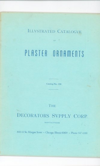 Illustrated Catalogue of Plaster Ornaments # 130 by The Decorators Supply Corp. Catalog