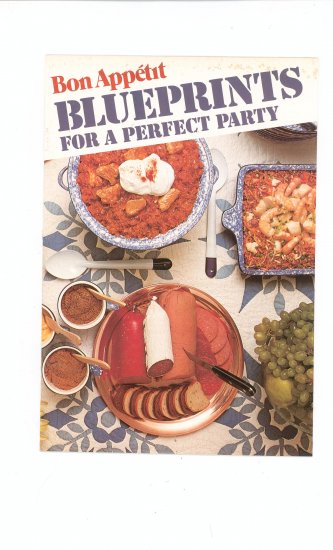 Blueprints For A Perfect Party Cookbook By Bon Appetit Vintage