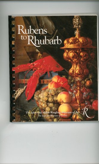 Rubens To Rhubard Cookbook Regional John & Mable Ringling Museum Of Art Florida 0916758354