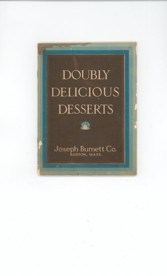 Doubly Delicious Desserts Cookbook by Joseph Burnett Co. Mass. Vintage